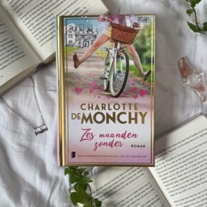 Zes maanden zonder - Charlotte de Monchy
